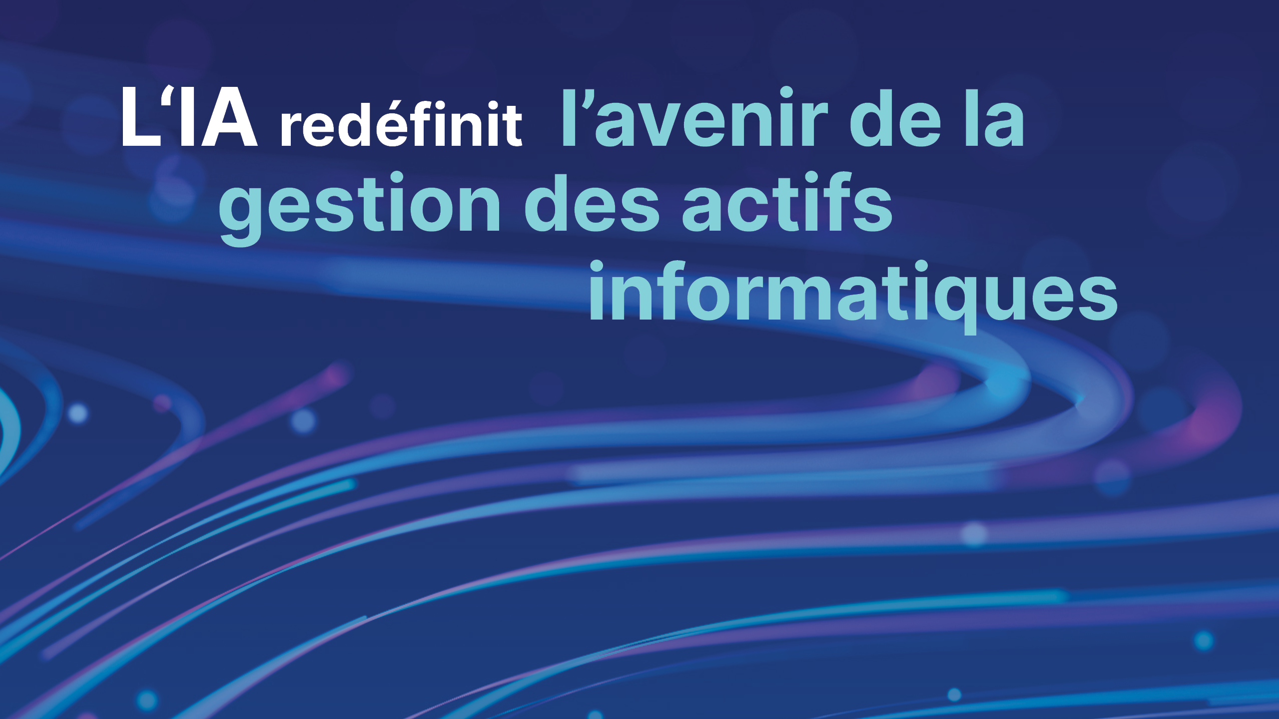 L'IA et la gestion des actifs informatiques